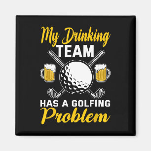 Meine Trinkmannschaft hat ein Golfproblem Golfen Magnet