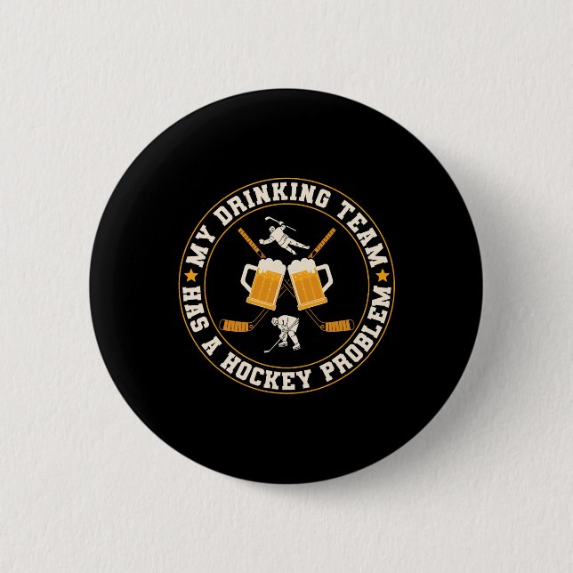 Meine Trinkmannschaft hat einen Hockeyproblemspiel Button (Vorderseite)