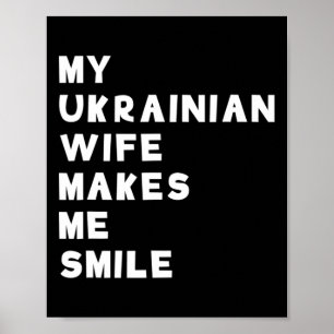 Meine ukrainische Frau bringt mich zum Lächeln Ges Poster