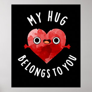 Meine Umarmung gehört dir zu Funny Heart Pun Dark  Poster