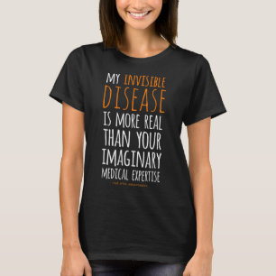 Meine unsichtbare Erkrankung ist das Bewusstsein f T-Shirt