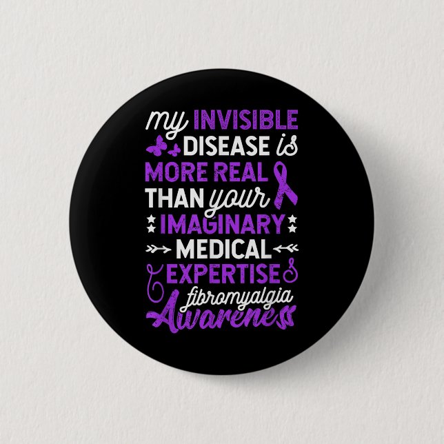 Meine unsichtbare Krankheit ist realer, fibromyalg Button (Vorderseite)