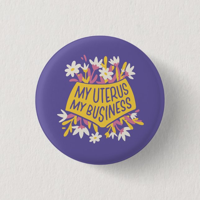 Meine Uterus-mein Business-Pro-Choice-Feminist Button (Vorderseite)