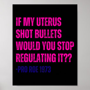 Meine Uterus Shot Bullets Pro Choreograf Poster
