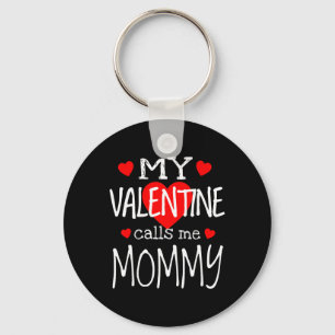 Meine Valentine nennt mich Mommy Schlüsselanhänger