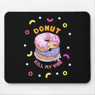 Meine Vibe darf nicht getötet werden Mousepad