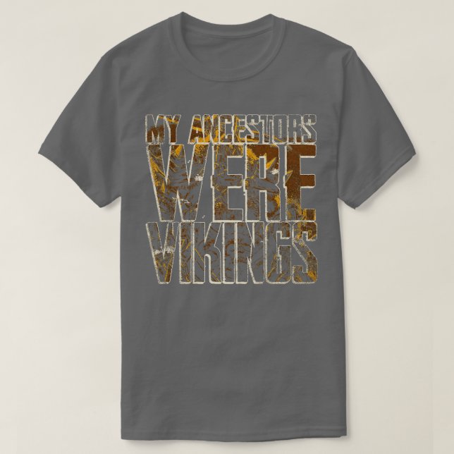 Meine Vorfahren waren Wikinger 4 T-Shirt (Design vorne)