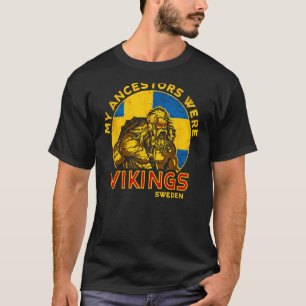 Meine Vorfahren waren Wikings schwedische Flagge T-Shirt