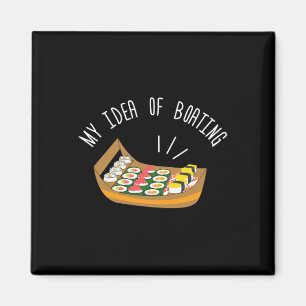Meine Vorstellung von Booten Sushi-Boot für Sushi- Magnet