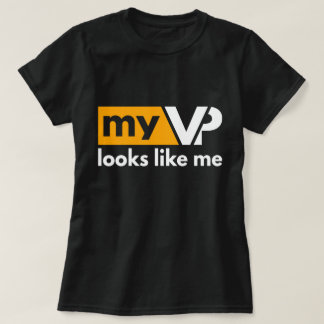 Meine VP sieht wie ich aus T-Shirt