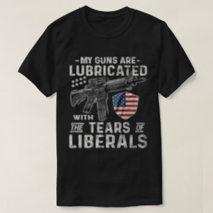 Meine Waffen sind mit den Tränen der Liberalen ü T-Shirt