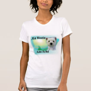 Meine Westie macht meinen Tag T-Shirt
