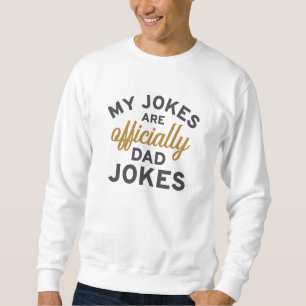 Meine Witze sind offizielle Vater-Witze Sweatshirt