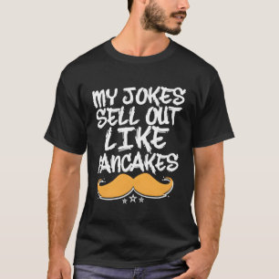 Meine Witze verkaufen sich wie Pancakes Vater Joke T-Shirt