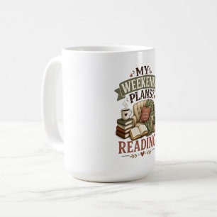 Meine Wochenendpläne Buchliebhaber Gemütliches Les Kaffeetasse