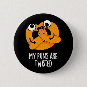 Meine Wortspiele sind verdreht lustige Brezel-Wort Button