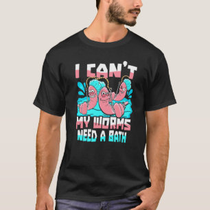 Meine Würmer brauchen ein Bad Angelrute Angeln Fis T-Shirt