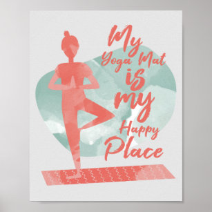 Meine Yoga Mat ist mein glücklicher Ort Poster