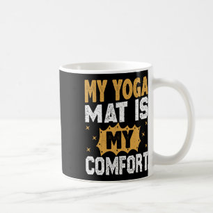 Meine Yogamatte ist mein Trost Yoga Meditation Yog Kaffeetasse
