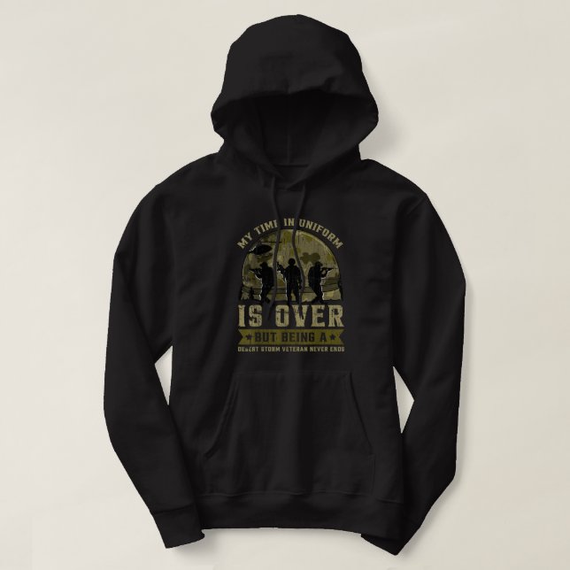Meine Zeit in Uniform ist vorbei, aber eine Wüsten Hoodie (Design vorne)