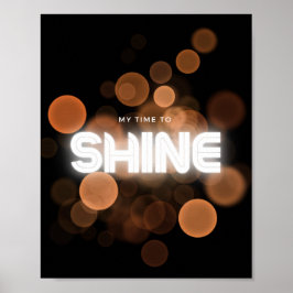 Meine Zeit zu leuchten Poster