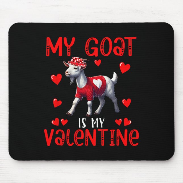 Meine Ziege ist meine Valentinhöre, die mit Bauer  Mousepad (Vorne)