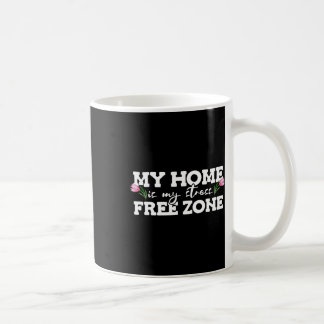 Meine Zuhause ist meine Stress Free Zone Stress Aw Kaffeetasse