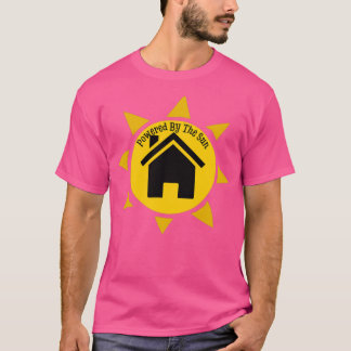 Meine Zuhause wird vom Sun Solar Power angetrieben T-Shirt