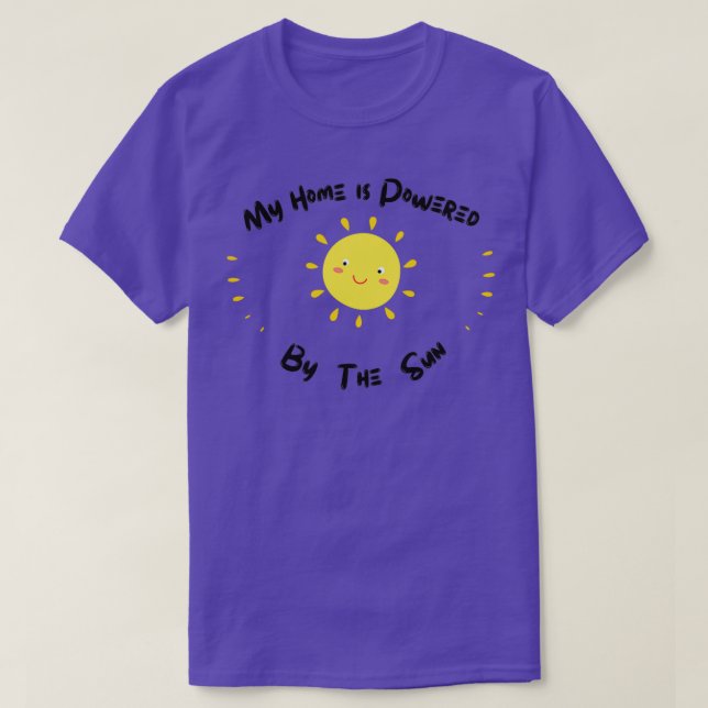 Meine Zuhause wird von der Sonne angetrieben 19 T-Shirt (Design vorne)
