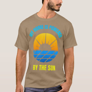 Meine Zuhause wird von der Sonne angetrieben 7 T-Shirt