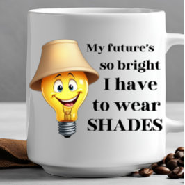 Meine Zukunft ist so hell, dass ich SHADES tragen Kaffeetasse