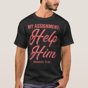 Meine Zuweisungsunterstützung Ihm Genesis 218 Chri T-Shirt