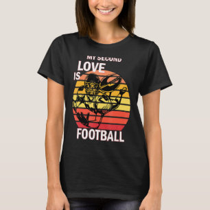 Meine zweite Liebe ist Fußball American Football T-Shirt