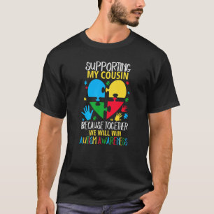 Meinen Cousin unterstützen Gemeinsam werden wir Au T-Shirt