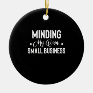 Meinen eigenen kleinen Unternehmen lustige Unterne Keramik Ornament