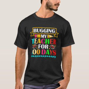 Meinen Lehrer 100 Tage lang nerven 100. Schultag T-Shirt