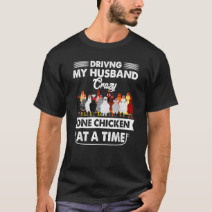 Meinen Mann einen Huhn nach dem anderen verrückt m T-Shirt