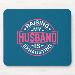 Meinen Mann erziehen erschöpfender Witz Frau lusti Mousepad