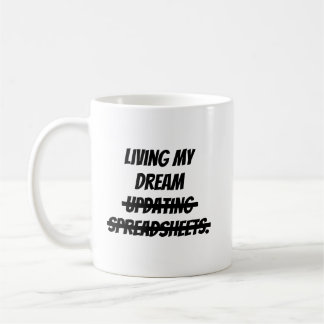 Meinen Traum leben und Tabellenblätter aktualisier Kaffeetasse