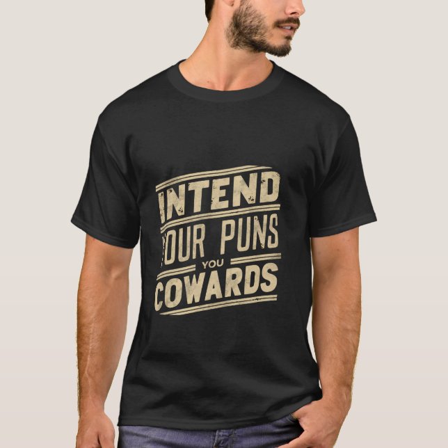 Meint eure Wortspiele, ihr Feiglinge ----- T-Shirt (Vorderseite)