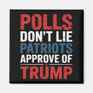 Meinungsumfragen lassen nicht zu, dass Patrioten T Magnet