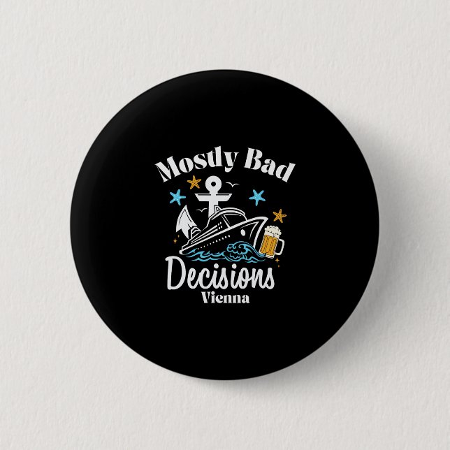 Meist D-Entscheidungen Vienna Spring Break Button (Vorderseite)
