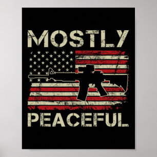 Meist friedlich - 2. Zusatzartikel Pro Waffen Ar15 Poster