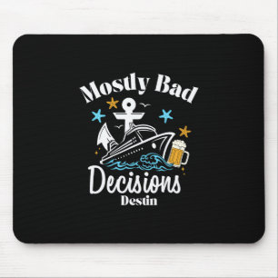 Meistens D-Entscheidungen Destin Spring Break Mousepad