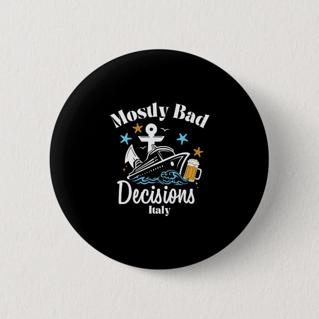 Meistens D-Entscheidungen Italien Spring Break Button (Vorderseite)