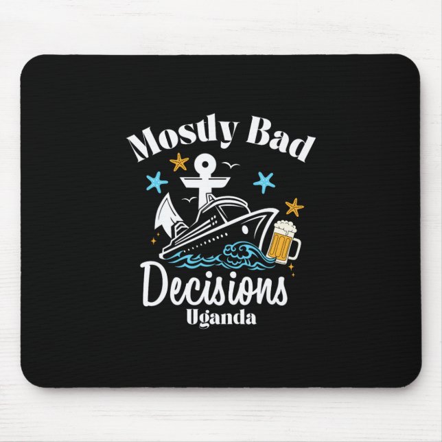 Meistens D Entscheidungen Uganda Spring Break  Mousepad (Vorne)