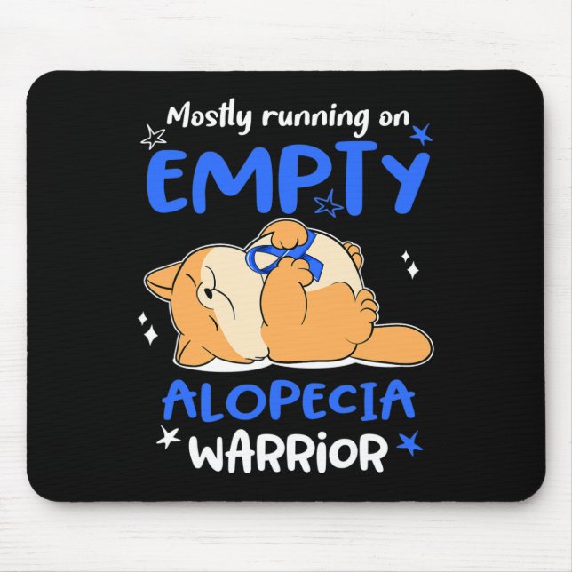 Meistens läuft man auf leerem Alopezie-Krieger Mousepad (Vorne)