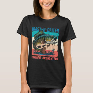 Meister-Angler Ich zucke immer meine Rute Lustiger T-Shirt