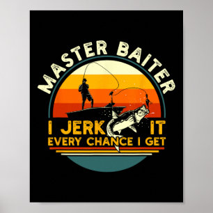 Meister Byiter Ich zucke immer meine Rute nach ein Poster