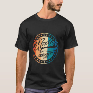 MEISTER ERREICHT Lustiger Master-Abschluss 2025 T-Shirt